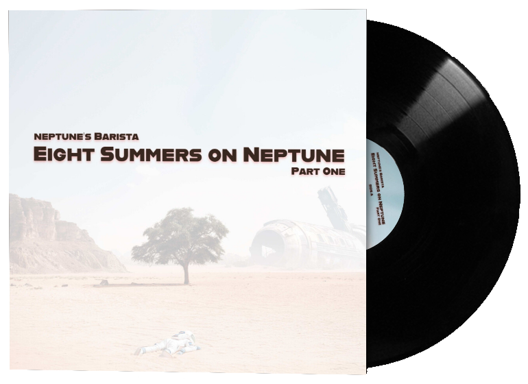 Eight Summers on Neptune - Part Two